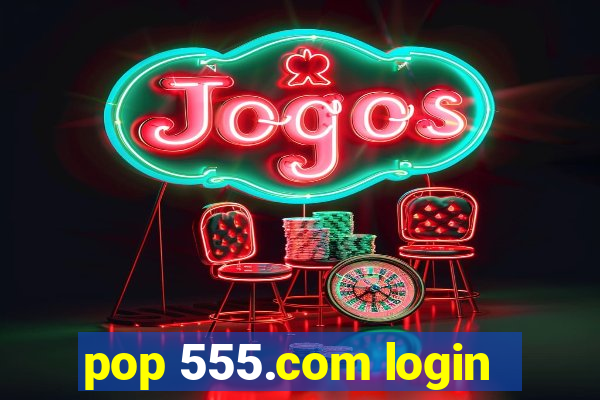 pop 555.com login